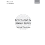 Grown About By Fragrant Bushes