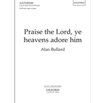 Praise the Lord, ye heavens adore him