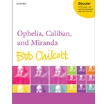 Ophelia Caliban and Miranda