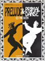 Prelude & Primal Danse