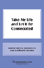 Take My Life & Let It Be Consecrated
