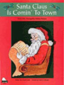 Santa Claus Is Comin' To Town