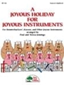 Joyous Holiday For Joyous Instruments