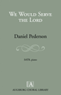 We Would Serve The Lord