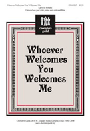 Whoever Welcomes You Welcomes Me