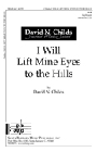 I Will Lift Mine Eyes To The Hills