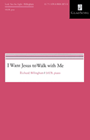 I Want Jesus To Walk With Me