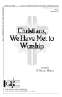 Christians We Have Met To Worship