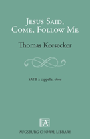 Jesus Said Come Follow Me