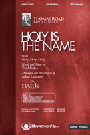 Holy Is The Name W/holy Holy Holy