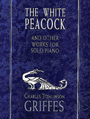 White Peacock & Other Works For Piano
