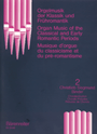 Organ Music Classic & Early Romantic Volume 2