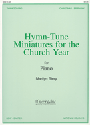 Hymn-tune Miniatures For The Church Year
