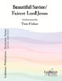 Beautiful Savior/fairest Lord Jesus