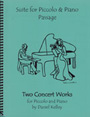 2 Concert Works for Piccolo & Piano - Passage & Suite