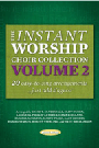 Instant Worship Choir Collection