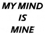 My Mind Is Mine