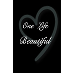 One Life Beautiful