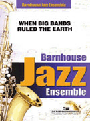 When Big Bands Ruled The Earth