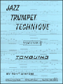 Jazz Trumpet Technique Volume 2 - Tonguing