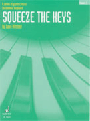 Squeeze The Keys  Volume 2
