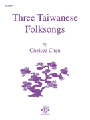 Three Taiwanese Folksongs