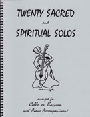 20 Sacred & Spiritual Solos  arranged for cello or bassoon with piano accomp