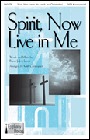 Spirit Now Live in Me
