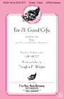 For All Good Gifts