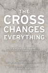Cross Changes Everything