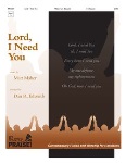 Lord I Need You
