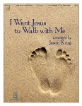 I Want Jesus to Walk with Me