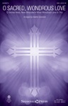 O Sacred Wondrous Love