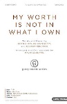 My Worth Is Not in What I Own