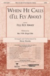 When He Calls with I'll Fly Away