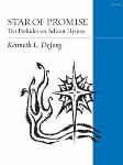 Star of Promise - Ten Preludes on Advent Hymns