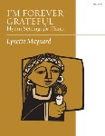 I'm Forever Grateful - Hymn Settings for Piano