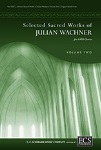 Selected Sacred Works of Julian Wachner - Volume 2