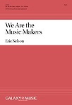 We Are the Music Makers