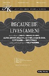 Because He Lives - Amen