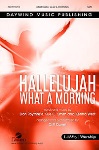 Hallelujah What a Morning