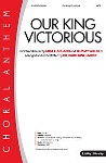 Our King Victorious