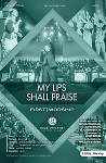 My Lips Shall Praise