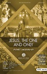 Jesus the One and Only