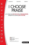 I Choose Praise