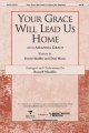 Your Grace Will Lead Us Home with Amazing Grace