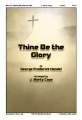 Thine Be the Glory