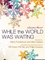 While the World Was Waiting
