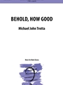 Behold How Good