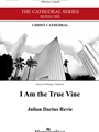 I Am the True Vine